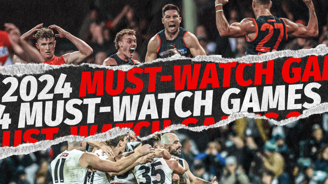 The 10 mustwatch games of the 2024 AFL season AFL News Zero Hanger